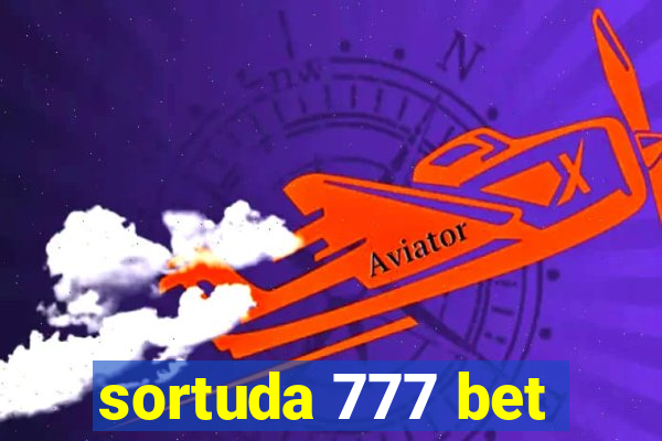 sortuda 777 bet